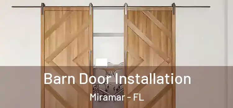  Barn Door Installation Miramar - FL