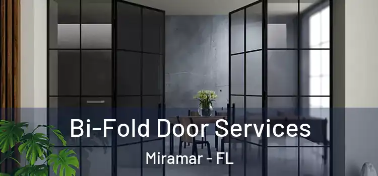  Bi-Fold Door Services Miramar - FL