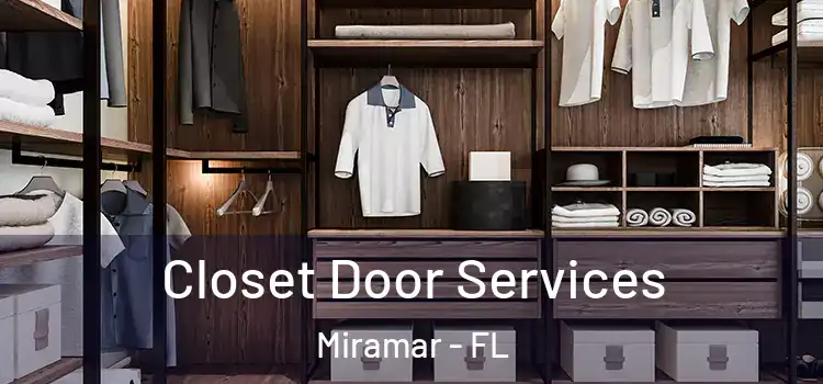  Closet Door Services Miramar - FL