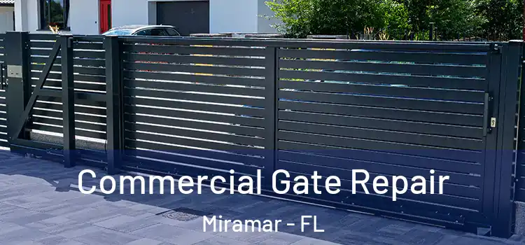  Commercial Gate Repair Miramar - FL