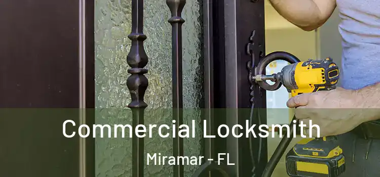  Commercial Locksmith Miramar - FL
