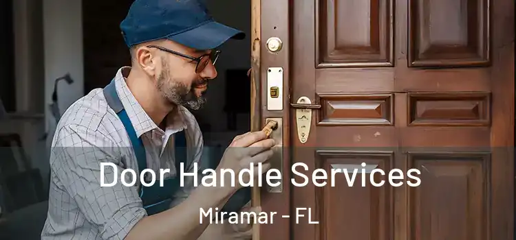  Door Handle Services Miramar - FL