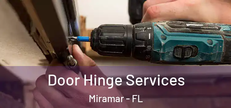 Door Hinge Services Miramar - FL