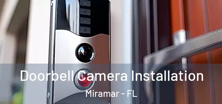  Doorbell Camera Installation Miramar - FL