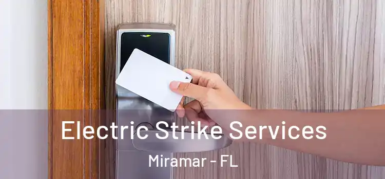  Electric Strike Services Miramar - FL
