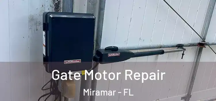  Gate Motor Repair Miramar - FL