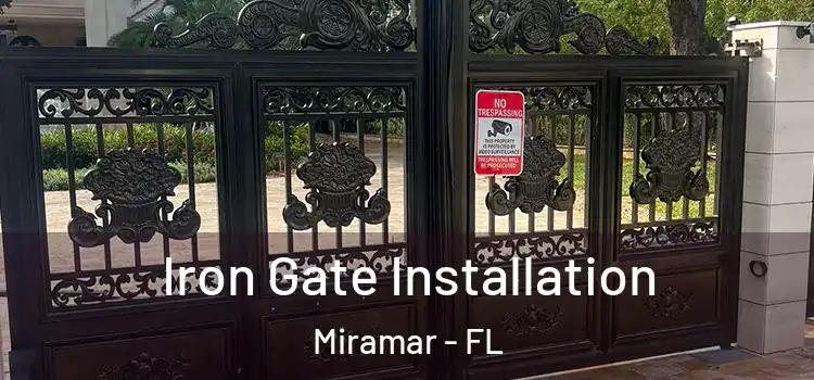  Iron Gate Installation Miramar - FL