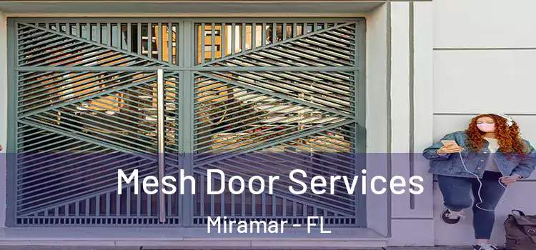 Mesh Door Services Miramar - FL
