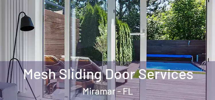  Mesh Sliding Door Services Miramar - FL