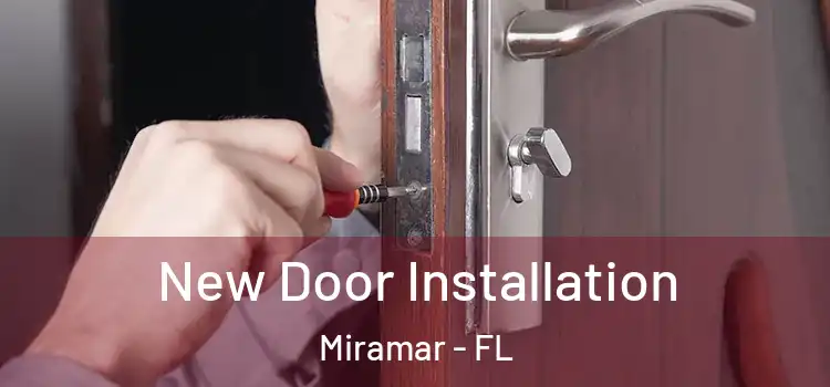  New Door Installation Miramar - FL