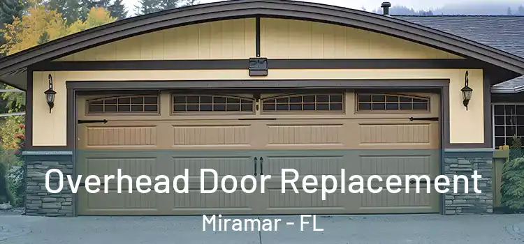  Overhead Door Replacement Miramar - FL