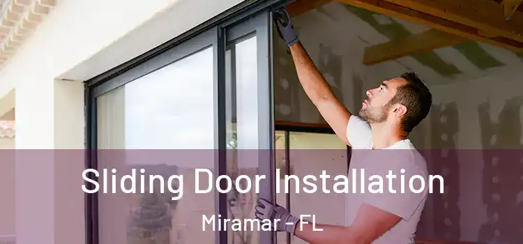  Sliding Door Installation Miramar - FL