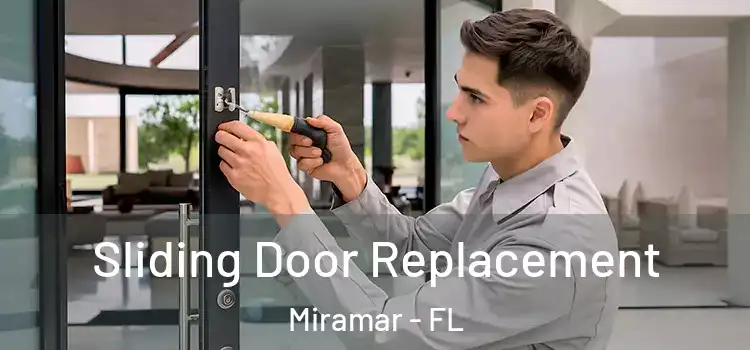  Sliding Door Replacement Miramar - FL