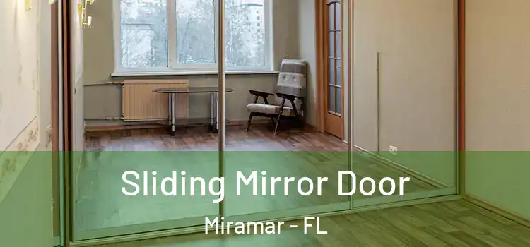  Sliding Mirror Door Miramar - FL