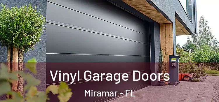  Vinyl Garage Doors Miramar - FL